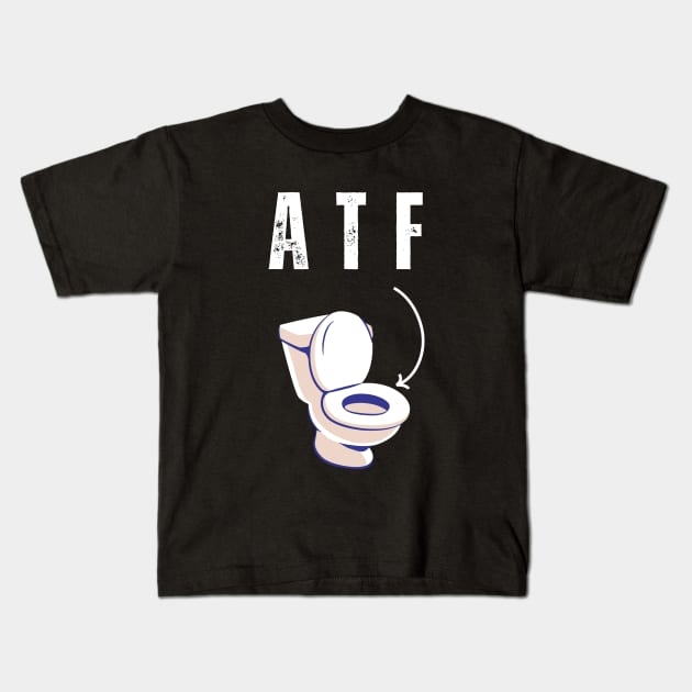 ATF Is Poo Poo Kids T-Shirt by Intellectual Asshole